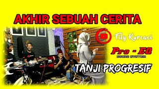 TATALU DI SAUNG || AKHIR SEBUAH CERITA versi Tanji Progresif LIVE SESSIONS