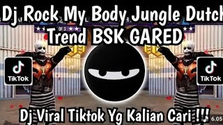 Download lagu DJ ROCK MY BODY JUNGLE DUTCL TREND BSK GARED DJ TERBARU 2026 LAGI VIRAL 