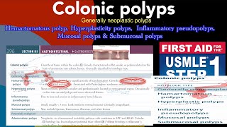 Colonic polyps- Hamartomatous polyps, Hyperplastic polyps, Inflammatory pseudopolyps, Mucosal polyps