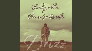 CLOUDY WITH A CHANCE FOR DRIZZLE