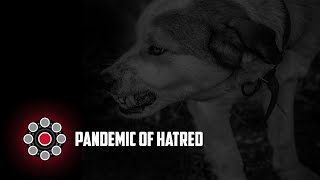Pandemic of Hatred--Episode 4: Satan Walks Among Us