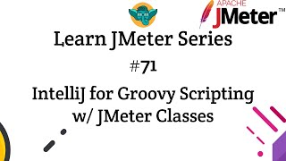 Learn JMeter Series #71 - Using IntelliJ IDEA for Groovy Scripting with JMeter Classes Net Worth