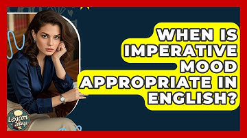 When Is Imperative Mood Appropriate In English? - Lexicon Lounge