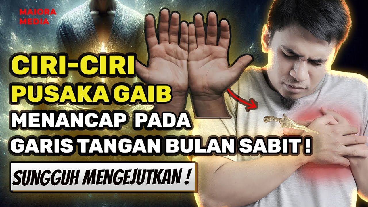 PUSAKA GAIB TERTANCAP DI TUBUHMU ❗  Ciri Pemilik Garis Tangan Bulan Sabit Yang Ada Pusaka Gaibnya!