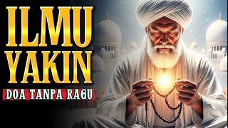 ILMU YAKIN RAHASIA DOA PARA HAMBA YANG TENANG