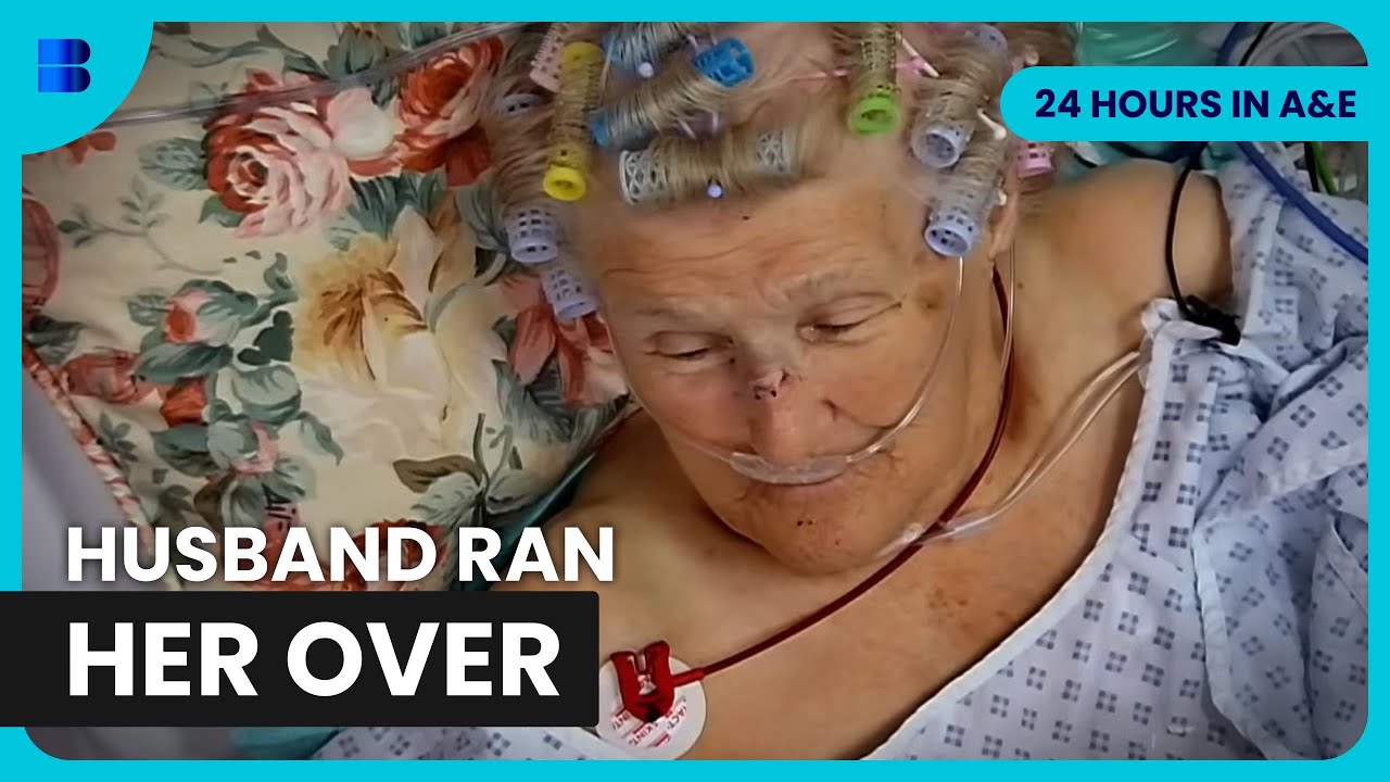 Wife Run Over By Husband Goes Into Code Red | 24 Hours In A&E