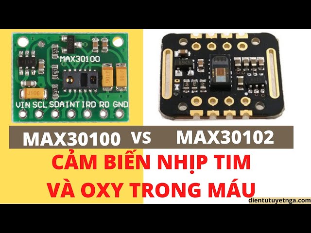 Cảm Biến Nhịp Tim và Oxy Trong Máu MAX30100 VS MAX30102