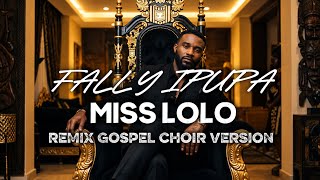 Fally Ipupa – Miss Lolo (Clip Officiel) | version chorale gospel