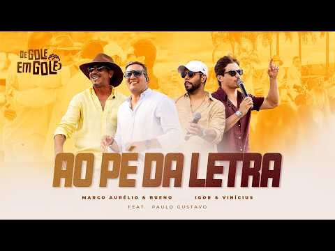 Ao Pé Da Letra | Marco Aurélio & Bueno | Igor & Vinícius | De Gole Em Gole feat. Paulo Gustavo