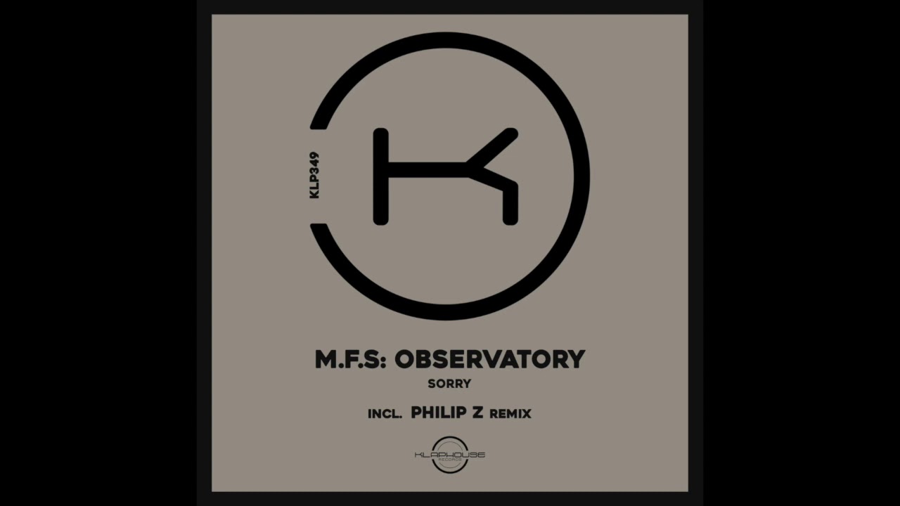 M.F.S: Observatory - Sorry
