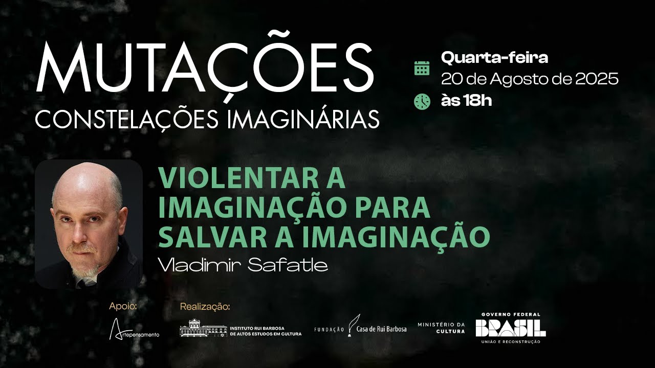 Mutações: Violentar a imaginação para salvar a imaginação - Vladimir Safatle
