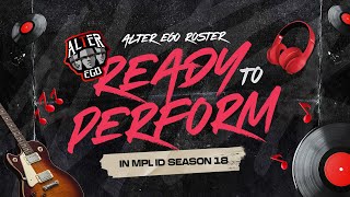 READY TO PERFORM! 🤘🤪 - ALTER EGO ROSTER FOR MPL ID SEASON 18!