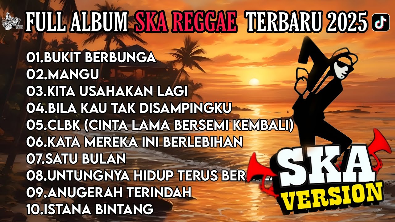 BUKIT BERBUNGA | MANGU | KITA USAHAKAN LAGI - FULL ALBUM REGGAE SKA VERSION TERBARU 2025 !