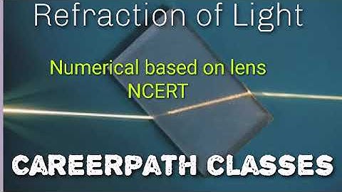 Class: 10 | Refraction of Light ( Lec-05 ) | Numericals on lens |  Angad Sir | Careerpath Classes |