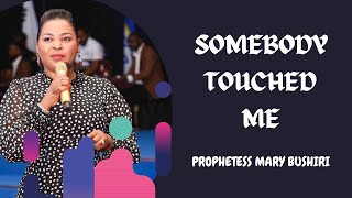 SOMEBODY TOUCHED ME