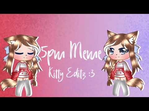5pm Meme | Gacha Club | Loop? | Lazy-