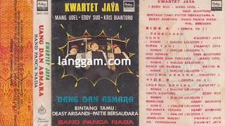 KWARTET JAYA - UANG DAN ASMARA (BAGIAN PERTAMA)