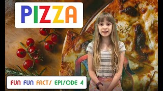 Fun Fun Facts | Episode 4 | Pizza #pizza