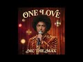 MC THE MAX - One Love (Funk Soul Ver.)