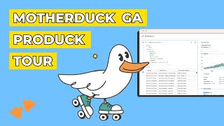 MotherDuck GA Produck Tour
