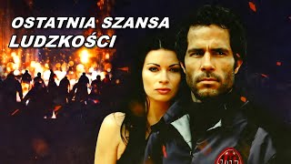 OSTATNIA SZANSA LUDZKOŚCI CAŁY FILM PO POLSKU -AKCJA -SENSACJA.