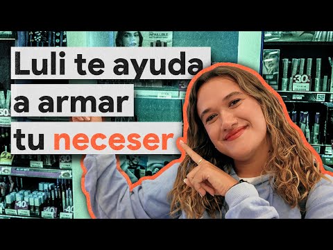 ARMANDO UN NECESER BÁSICO de maquillaje con Luli: tips para encontrar base, elegir productos y más