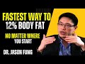 The Fastest Way to 12% Body Fat (From Any Start Point) | Dr Jason Fung