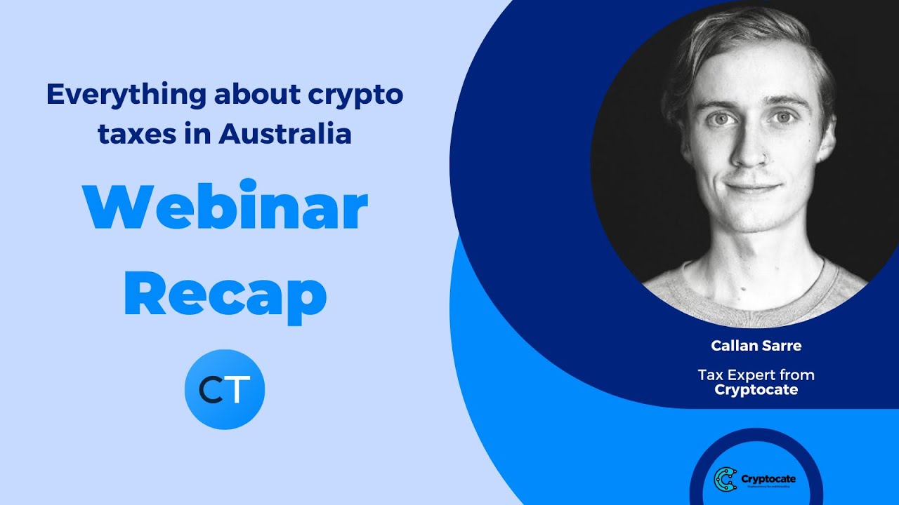 Crypto Taxes in Australia: Webinar Recap with Callan Sarre