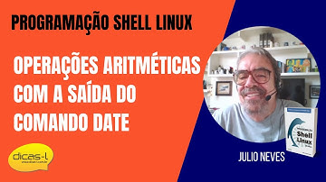 Linux: Operações aritméticas com a saída do comando date