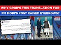 Grok's Translation For PM Modi's Post To Maldives Prez Goes Horribly Wrong? What Just Happened...