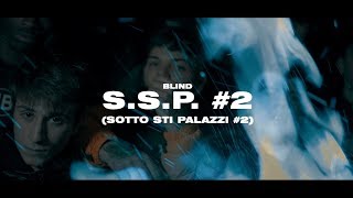 Blind - S.S.P. #2 - [Sotto Sti Palazzi #2] (Official Video)