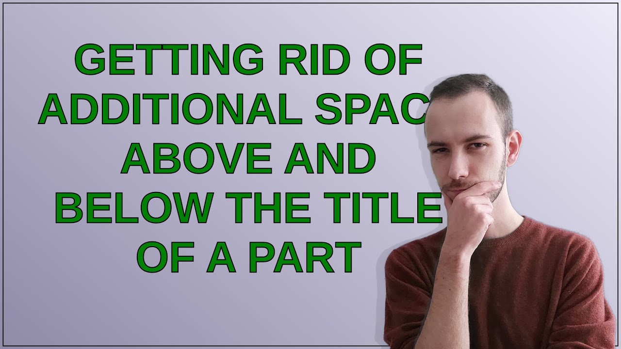 Tex: Getting rid of additional space above and below the title of a ...