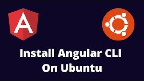 Setup and Intialize Angular on Ubuntu 20.04 | Angular10 | TypeScript | Bootstrap | NodeJs | npm