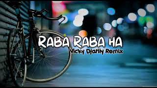 Raba_Raba_Ha_Remix_Vicky Djaty_Tik_Tok_Koplo_2k21