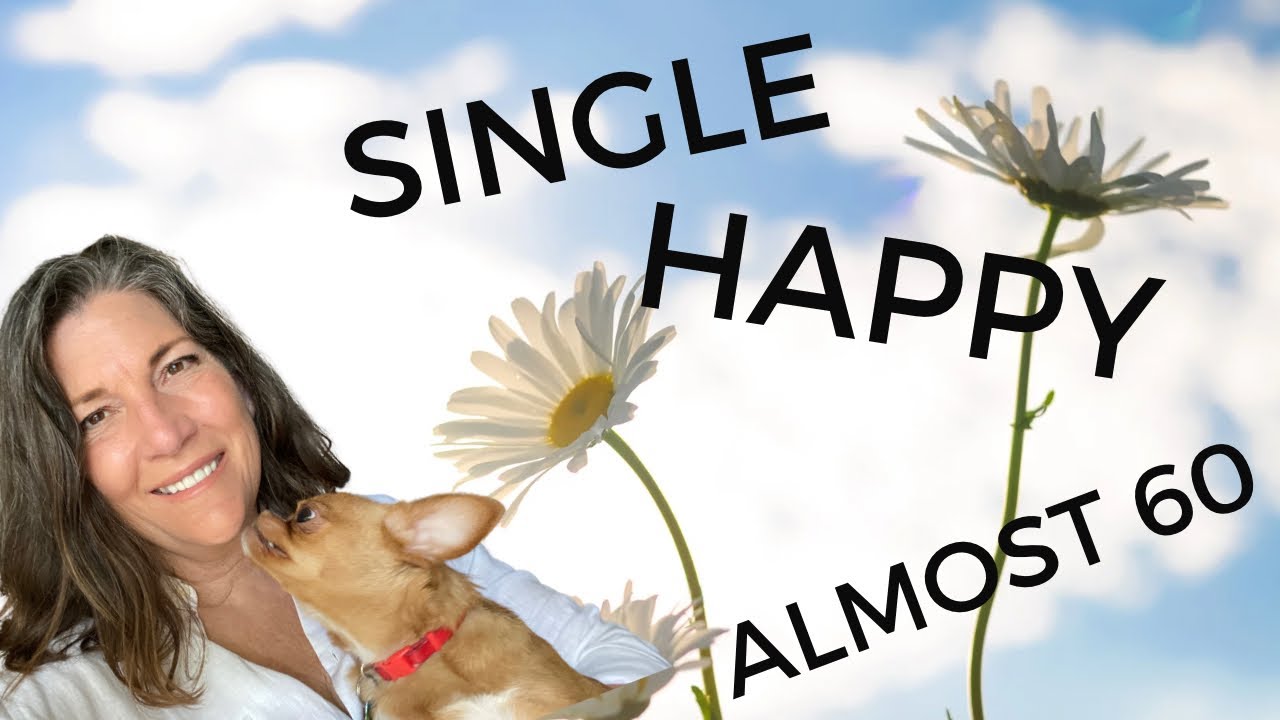 10 Tips For Living, Single and  Happy at Almost 60