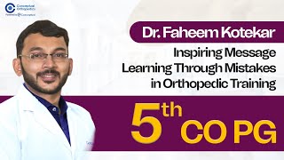 Dr. Faheem Kotekar Inspiring Message: Learning Through Mistakes in Orthopedic Training