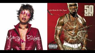 Mary J. Blige x 50 Cent - Family Questions (Mashup)