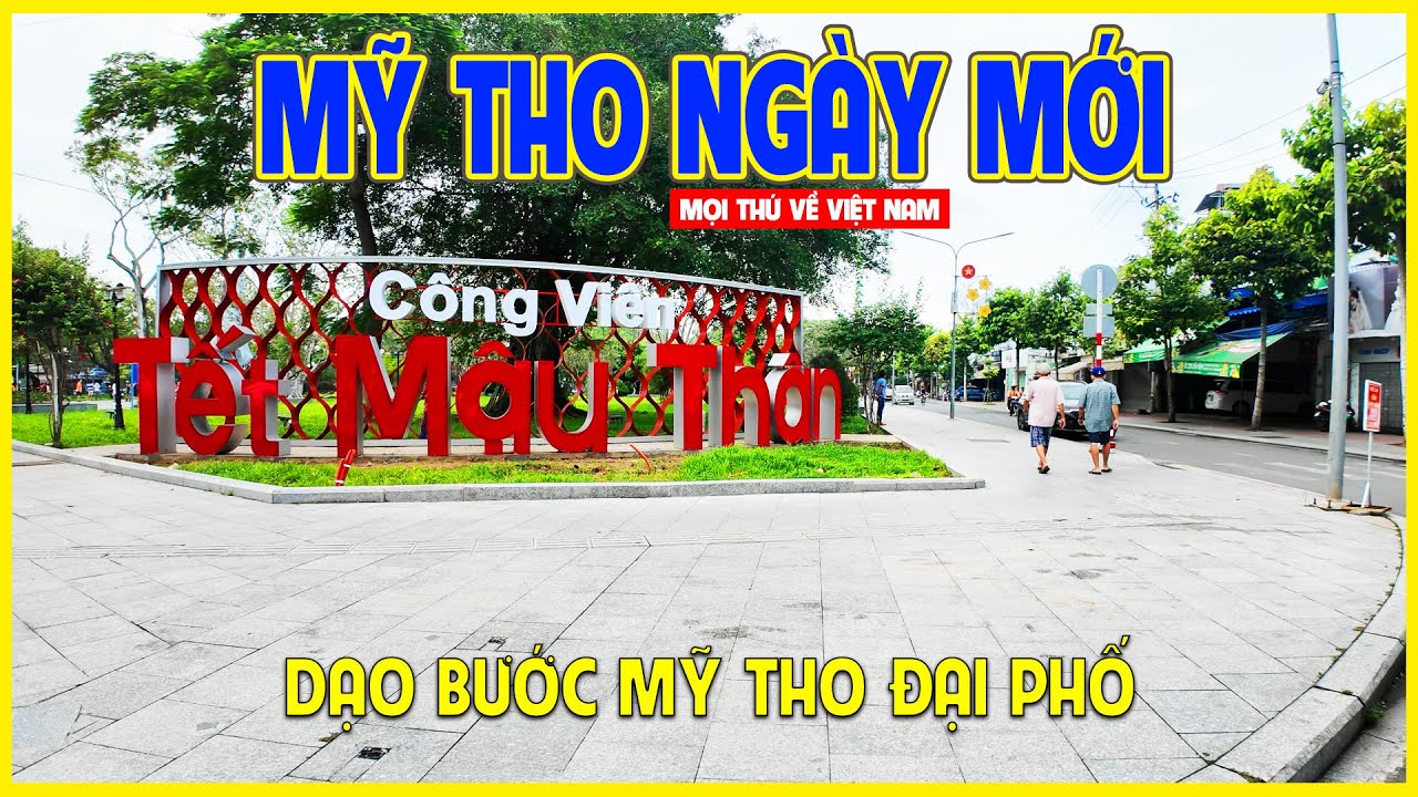 MỸ THO ĐẠI PHỐ | DẠO BƯỚC THƯ THÁI TẠI MIỀN TÂY SÔNG NƯỚC | Mỹ Tho ngày nay