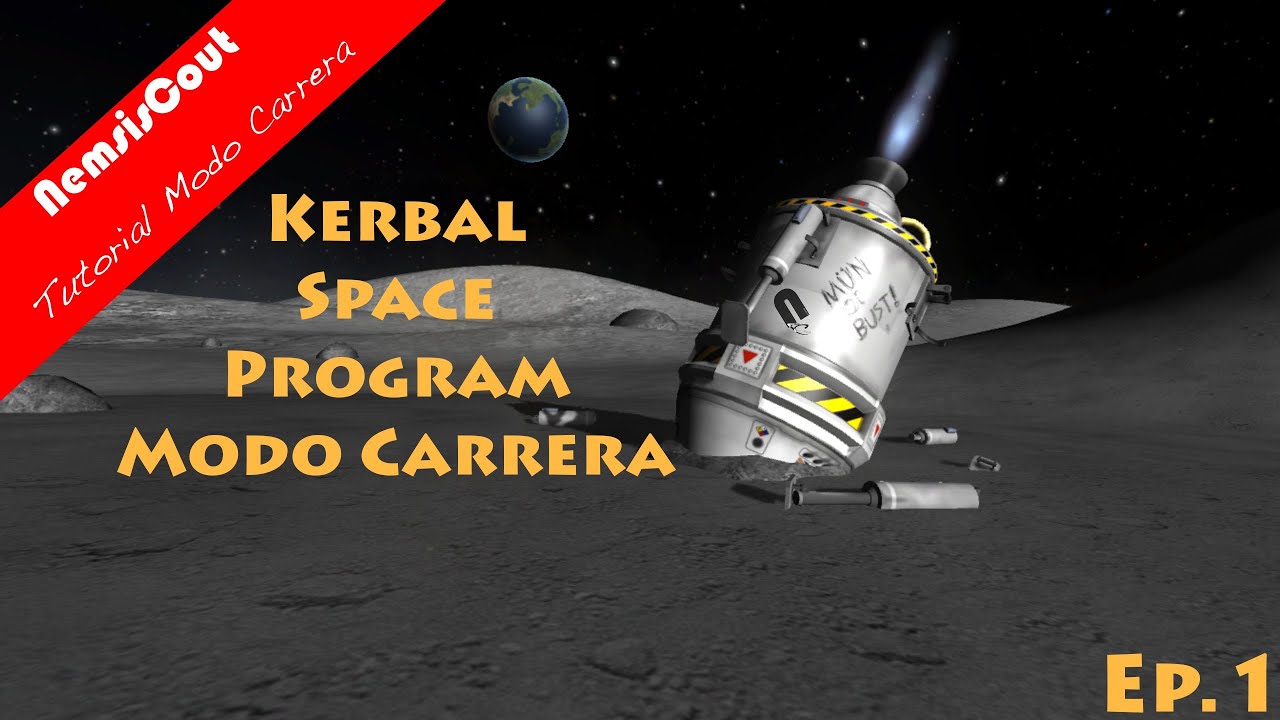 Kerbal Space Program Modo Carrera Episodio 1 (Ciencia Rápida) - YouTube