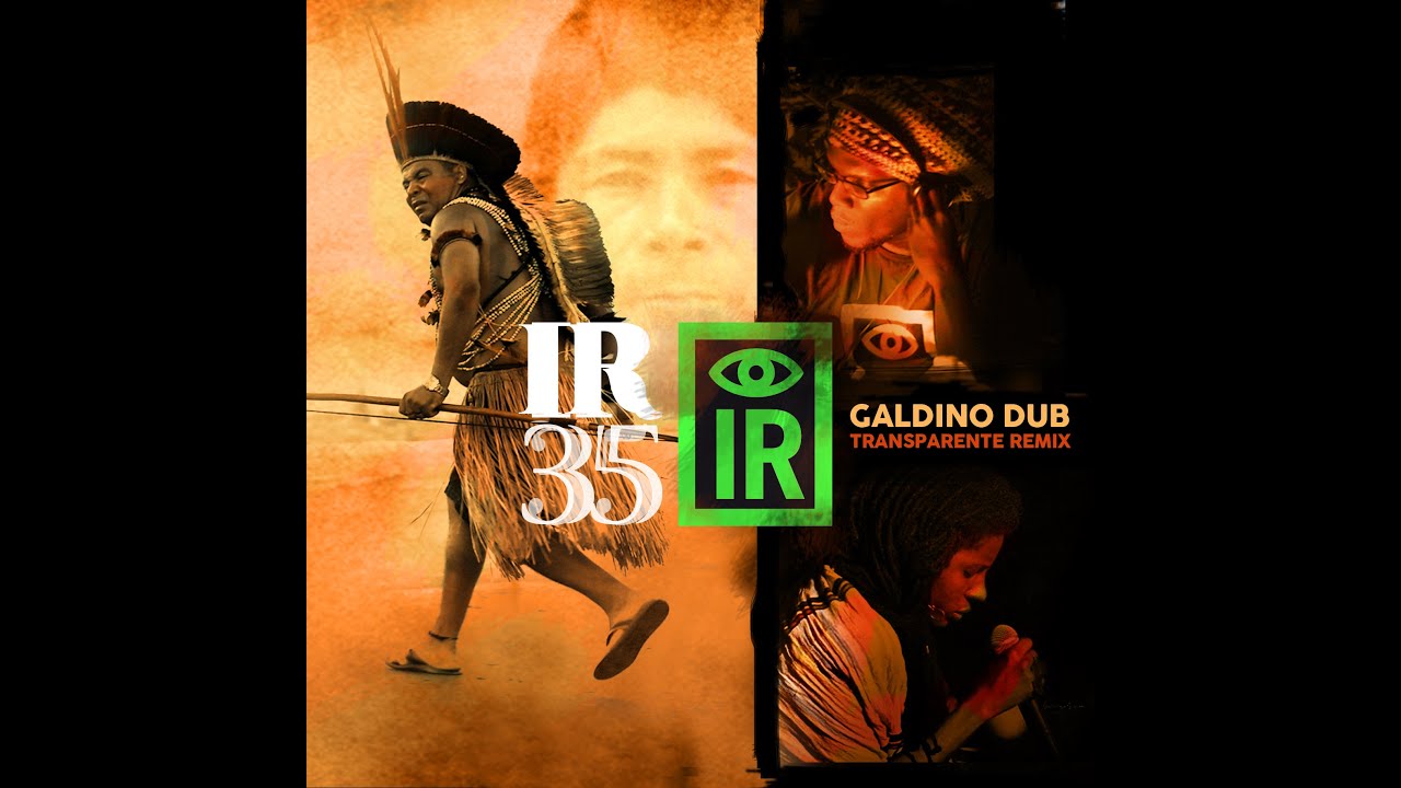 IR35 Galdino Dub: feat. Jah9, Zumbi, Tapedave, ,Sawandi, Chite Yarumo Grafitti