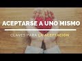 Aceptarse a Uno Mismo: Claves para la Aceptación