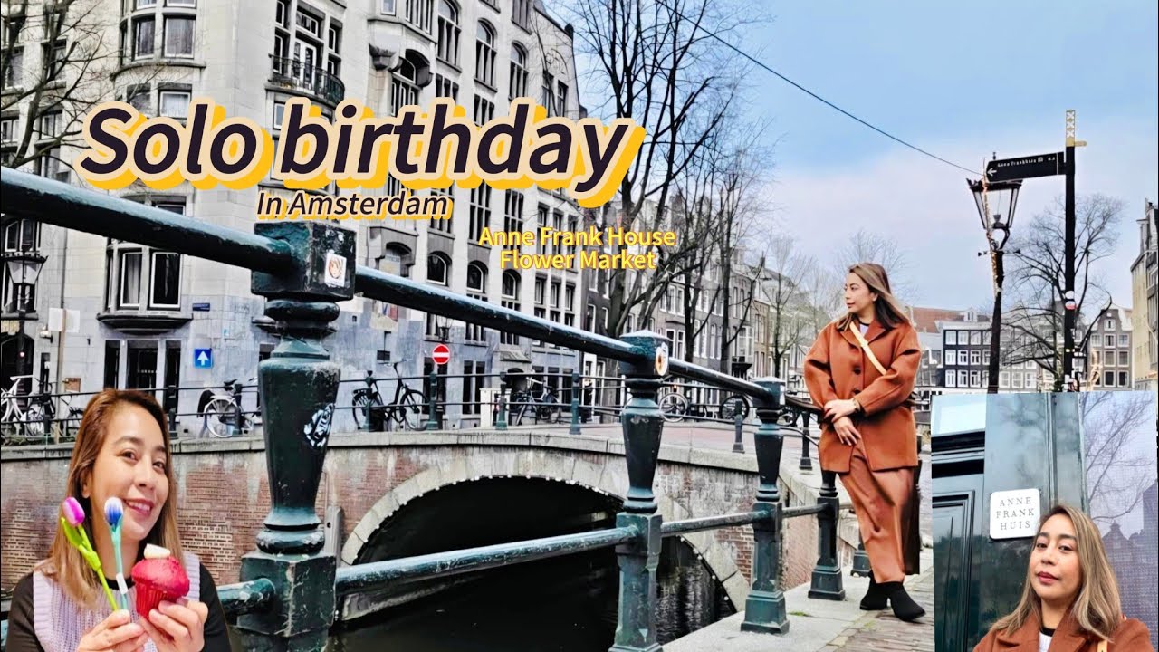 Solo Birthday in Amsterdam 🇳🇱🎂 | Anne Frank House & Flower Market