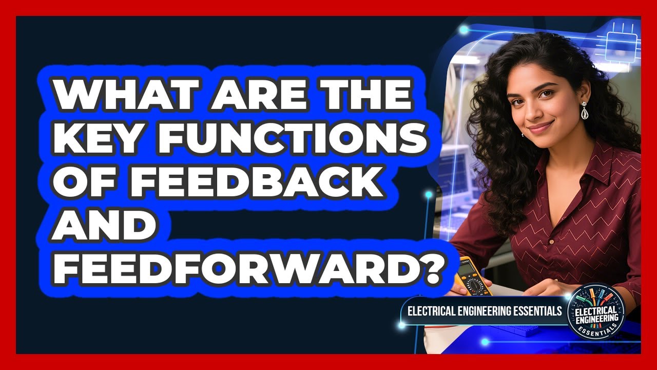 What Are The Key Functions Of Feedback And Feedforward?