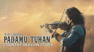 Padamu Tuhan - The Mercy's | Country Version Cover