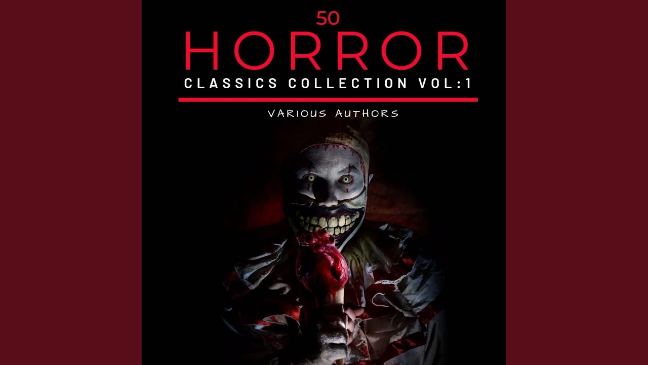 Chapter 185 - 50 Classic Horror Short Stories Vol: 1