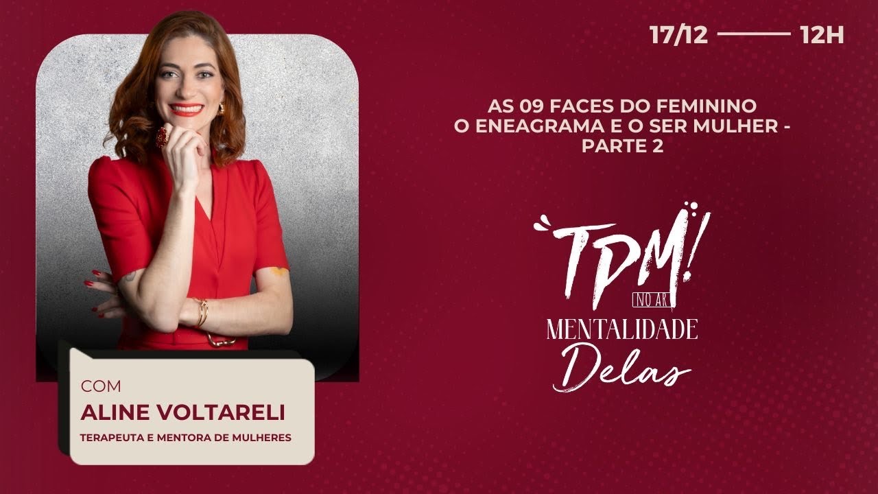 As 09 faces do feminino: o eneagrama e o ser mulher: Parte 2 - Aline Voltareli