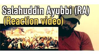 Salahuddin Al Ayyubi RA (Reaction video)| Very emotional and inspirational video