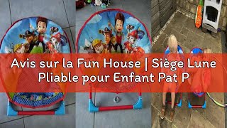 Avis sur la Fun House | Siège Lune Pliable pour Enfant Pat Patrouille Bleu | H47 x L54 x P45 cm | Li