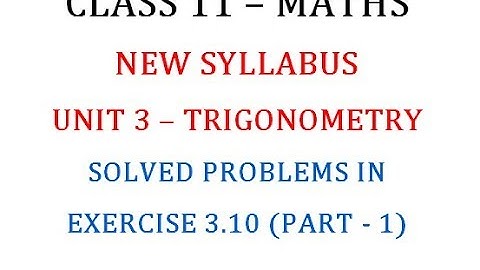 Class 11 Maths Unit 3 : Solved Problems in Exercise 3.10 Part 1