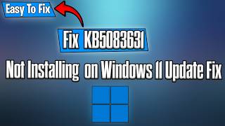 Windows 11 Update KB5083631 Installation Failed [FIXED]